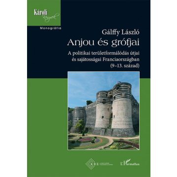 Gálffy László: Anjou és grófjai
