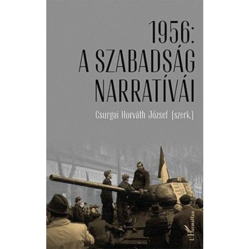 1956A szabadság narratívái