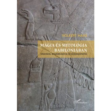 Volkert Haas: Mágia és mitológia Babilóniában