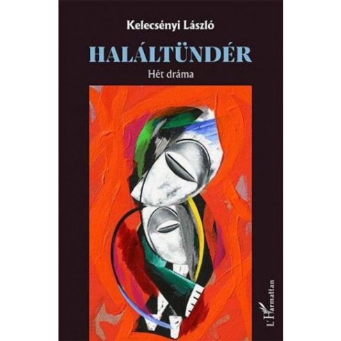 Kelecsényi László: Haláltündér – Hét dráma