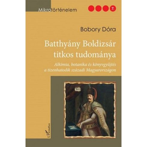 Bobory Dóra: Batthyány Boldizsár titkos tudománya