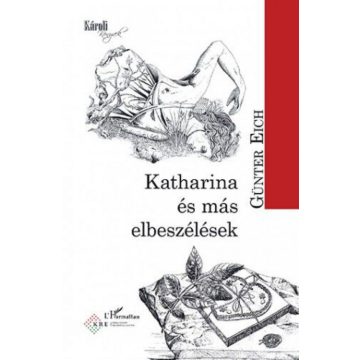 Eich Günter: Katharina és más elbeszélések