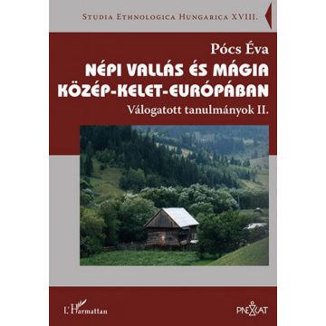   Pócs Éva: Népi vallás és mágia Közép-Kelet-Európában – Válogatott tanulmányok II.