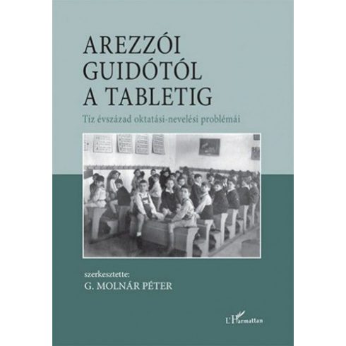 : Arezzói Guidótól a tabletig – Tíz évszázad oktatási-nevelési problémái