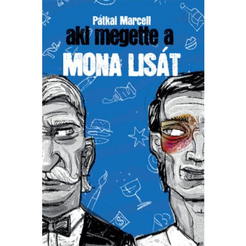 Pátkai Marcell: Aki megette a Mona Lisát