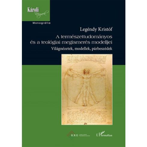 Legéndy Kristóf: A természettudományos és a teológiai megismerés modelljei