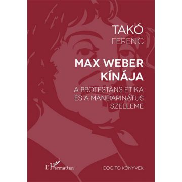 Takó Ferenc: Max Weber Kínája
