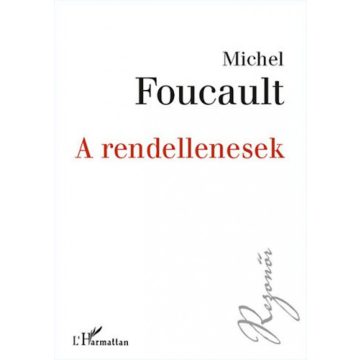 Michel Foucault: A rendellenesek