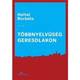 Heltai Borbála: Többnyelvűség Geresdlakon