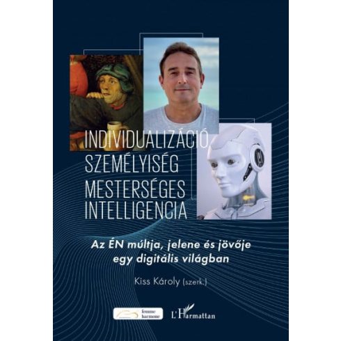 Kiss Károly: Individualizáció, személyiség, mesterséges intelligencia