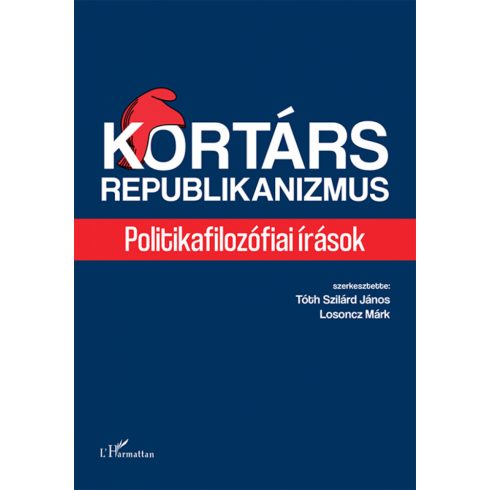 Tóth Szilárd János: Kortárs republikanizmus