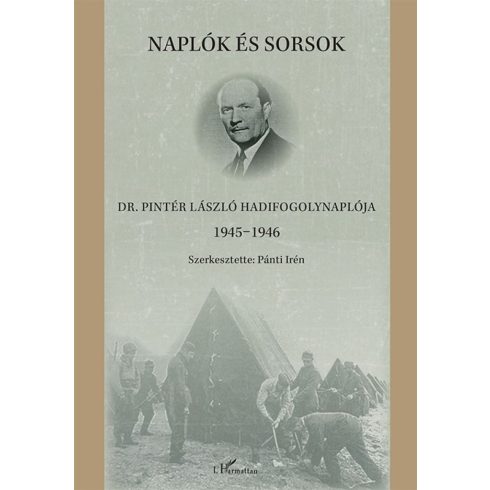 Naplók és sorsok – Dr. Pintér László hadifogolynaplója 1945–1946