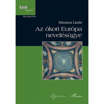 Mészáros László: Az ókori Európa nevelésügye