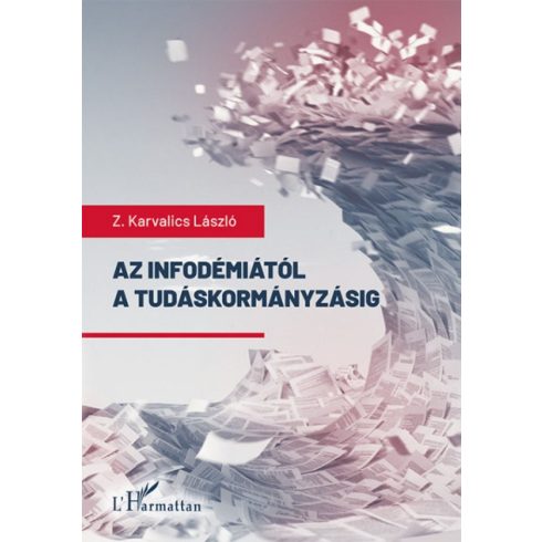 Z. Karvalics László: Az infodémiától a tudáskormányzásig