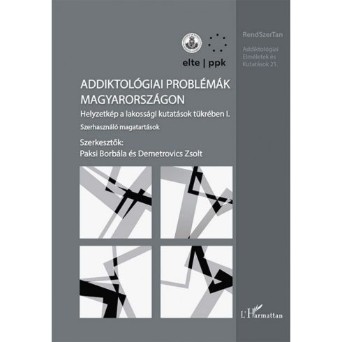 : Addiktológiai problémák Magyarországon I. kötet