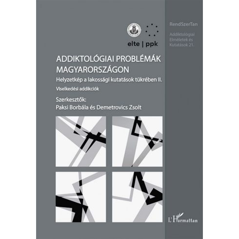 : Addiktológiai problémák Magyarországon II. kötet