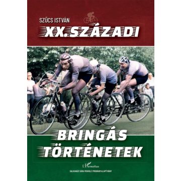 Szűcs István: XX. századi bringás történetek