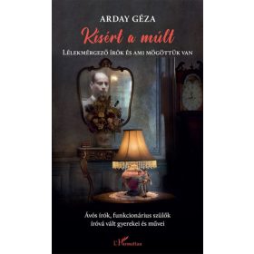 Arday Géza: Kísért a múlt