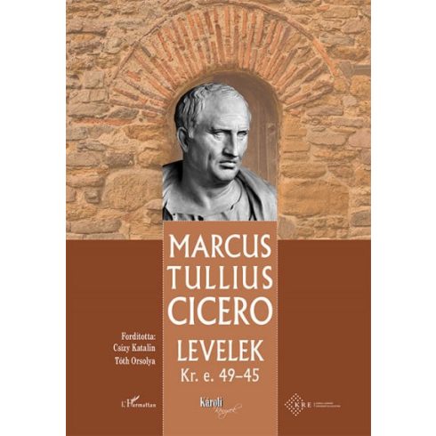 Marcus Tullius Cicero: Levelek Kr. e. 49-45.