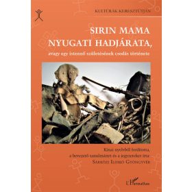   Sárközi Ildikó Gyöngyvér: Sirin mama nyugati hadjárata,