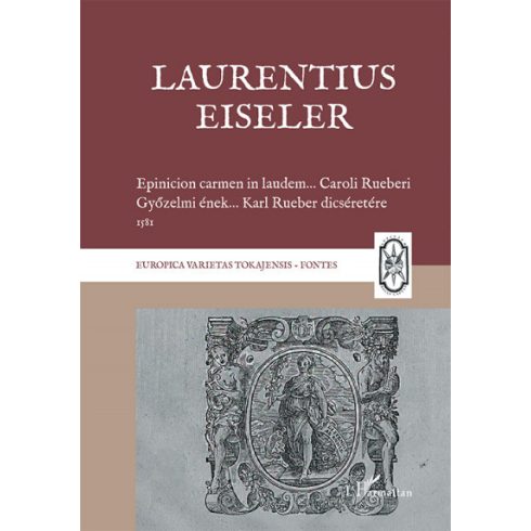 Laurentius Eiseler: Epicinion carmen - Győzelmi ének, 1581