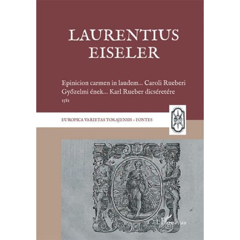 Laurentius Eiseler: Epicinion carmen - Győzelmi ének, 1581