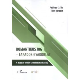   Fedinec Csilla, Tóth Norbert: Romantikus jog - Fapados gyakorlat