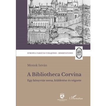 Monok István: A Bibliotheca Corvina