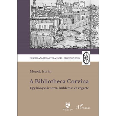 Monok István: A Bibliotheca Corvina