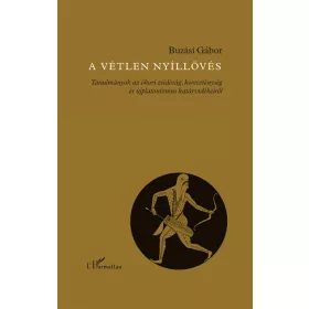 Buzási Gábor: A vétlen nyíllövés