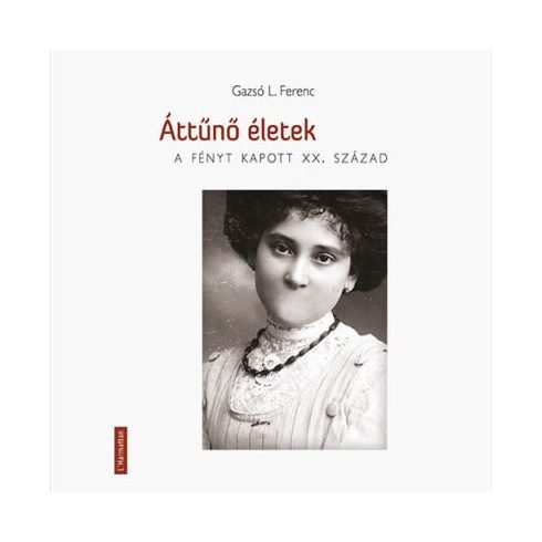 Gazsó L. Ferenc: Áttűnő életek