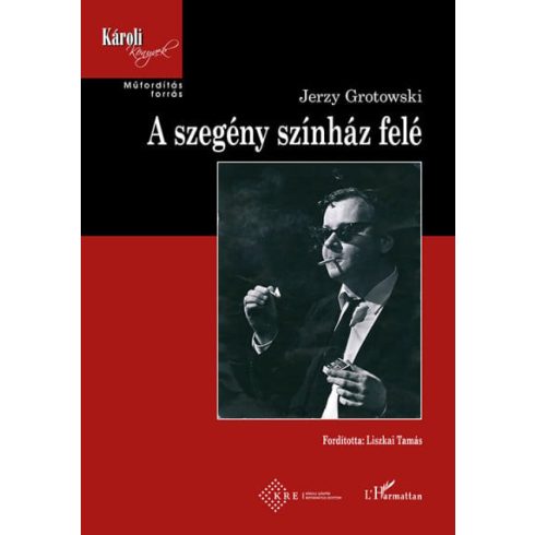 Jerzy Grotowski: A szegény színház felé