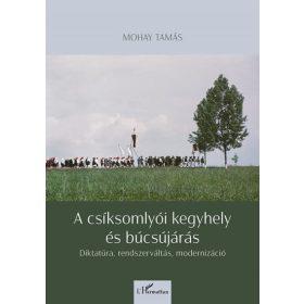 Mohay Tamás: A csíksomlyói kegyhely és búcsújárás