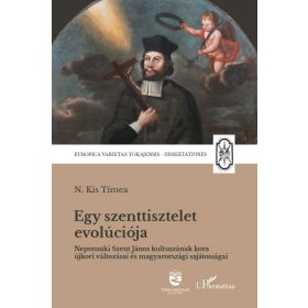 N. Kis Tímea: Egy szenttisztelet evolúciója