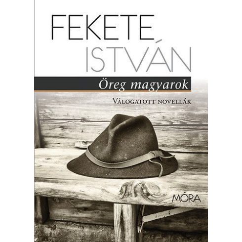 Fekete István: Öreg magyarok