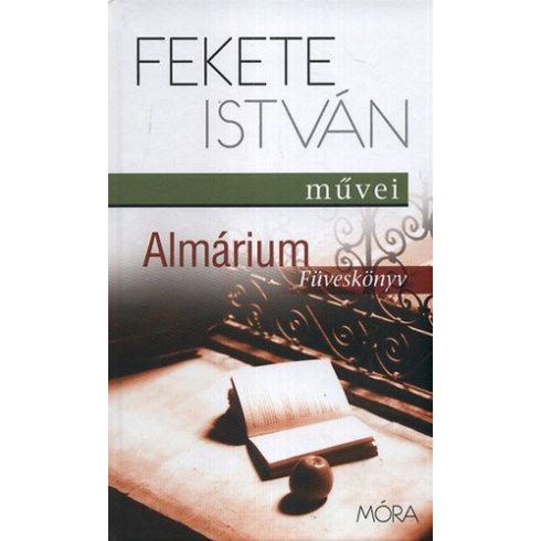 Fekete István: Almárium - Füveskönyv