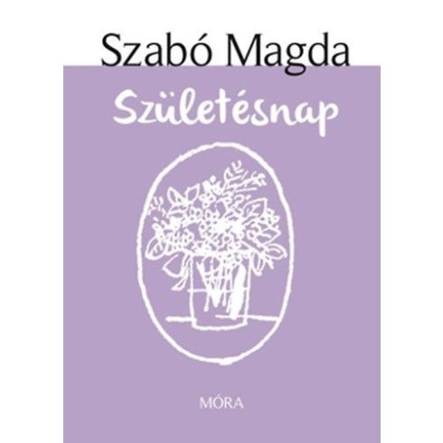 Szabó Magda: Születésnap