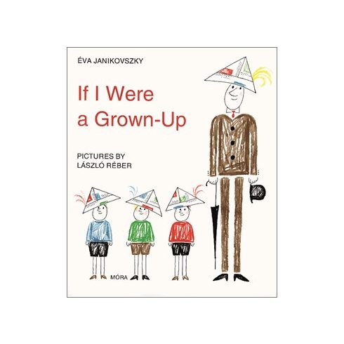 Janikovszky Éva: If I Were a Grown-Up
