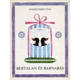 Janikovszky Éva: Bertalan és Barnabás