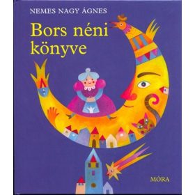 Nemes Nagy Ágnes: Bors néni könyve