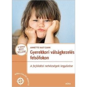 Annette Kast-Zahn: Gyerekkori válságkezelés felsőfokon