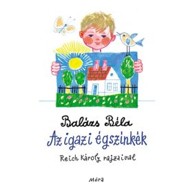 Balázs Béla: Az igazi égszínkék