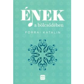 Forrai Katalin: Ének a bölcsődében