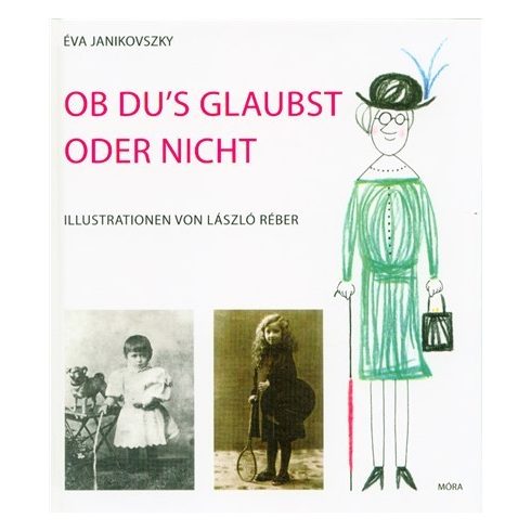 Éva Janikovszky: Ob du's glaubst oder nicht /Akár hiszed, akár nem - német (2. kiadás)