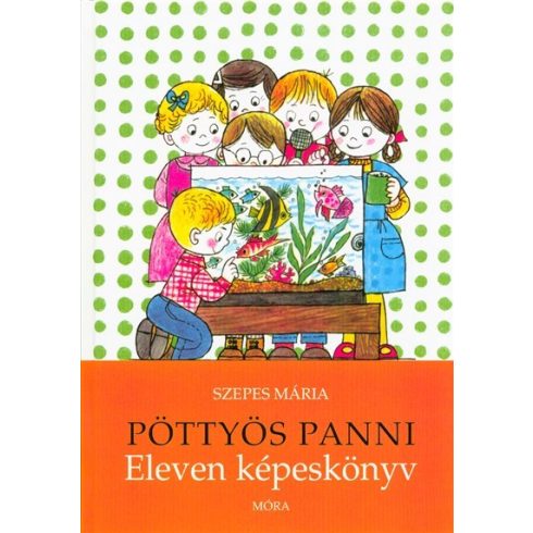 Szepes Mária: Pöttyös Panni - Eleven képeskönyv