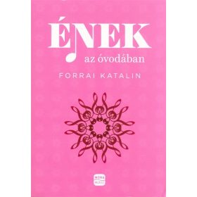 Forrai Katalin: Ének az óvodában