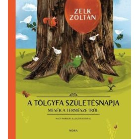 Zelk Zoltán: A tölgyfa születésnapja