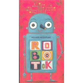 Molnár Jacqueline: Robotok