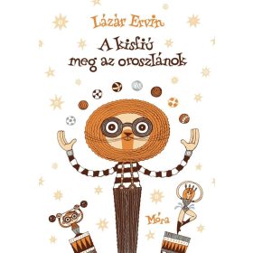 Lázár Ervin: A kisfiú meg az oroszlánok