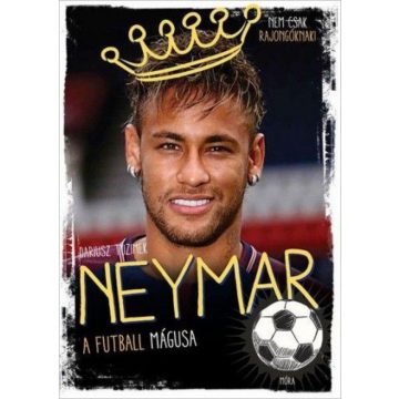 Dariusz Tuzimek: Neymar - A futball mágusa